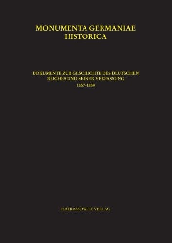 Dokumente zur Geschichte des deutschen Reiches und seiner Verfassung, 1357-1359