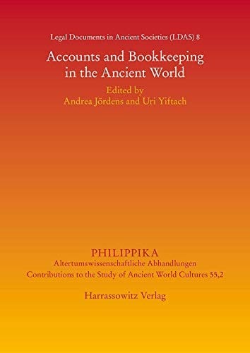Legal Documents in Ancient Societies Accounts and Bookkeeping in the Ancient World