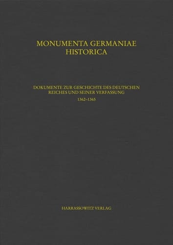 Monumenta Germaniae historica inde ab anno Christi quingentesimo usque ad annum millesimum et quingentesimum: 1362-1364, bearb. von Ulrike Hohensee et al