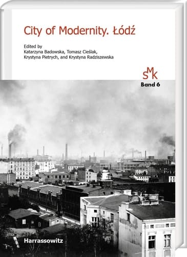 City of Modernity. Łódź