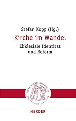 Kirche im Wandel ekklesiale Identität und Reform