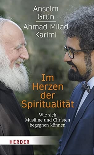 Im Herzen der Spiritualität wie sich Muslime und Christen begegnen können