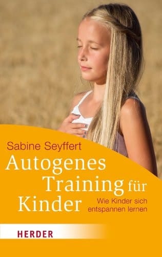 Autogenes Training für Kinder wie Kinder sich entspannen lernen