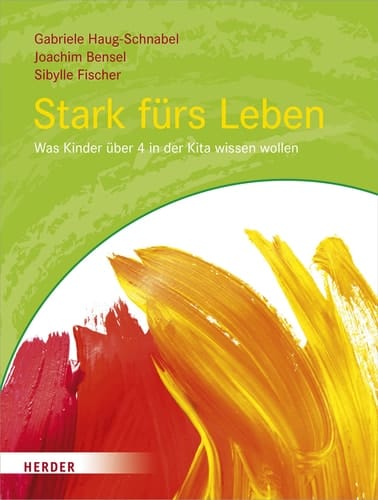 Stark fürs Leben Was Kinder über 4 in der Kita wissen wollen