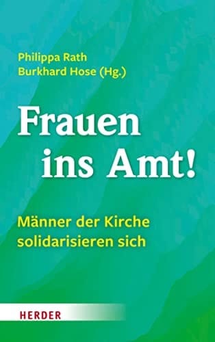 Frauen ins Amt! Männer der Kirche solidarisieren sich