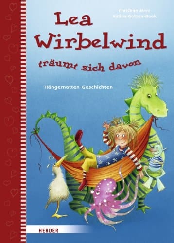 Lea Wirbelwind träumt sich davon Hängematten-Geschichten