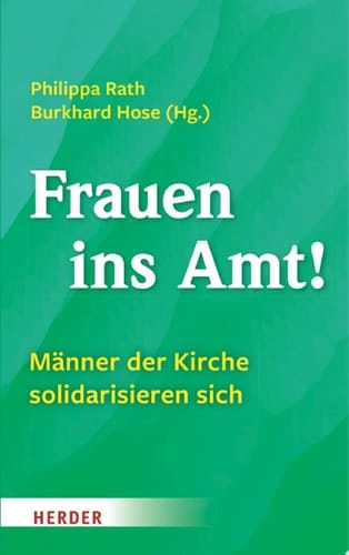 Frauen ins Amt! Männer der Kirche solidarisieren sich