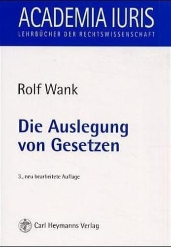 Die Auslegung von Gesetzen eine Einführung