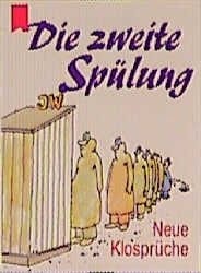 Die zweite Spülung neue Klosprüche