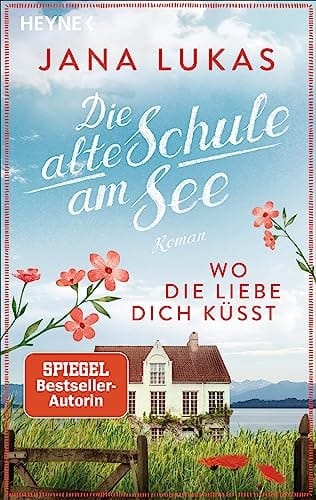 Wo die Liebe dich küsst Roman