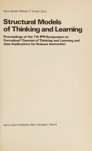 Structural models of thinking and learning: Proceedings of the 7th IPN-Symposium on formalized theories and thinking and learning and their implications for science instruction