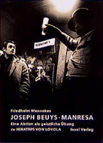Joseph Beuys, Manresa: Eine Fluxus-Demonstration als geistliche Übung zu Ignatius von Loyola (German Edition)