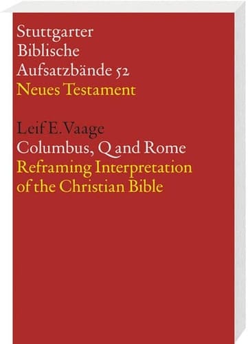 Columbus, Q and Rome Reframing Interpretation of the Christian Bible