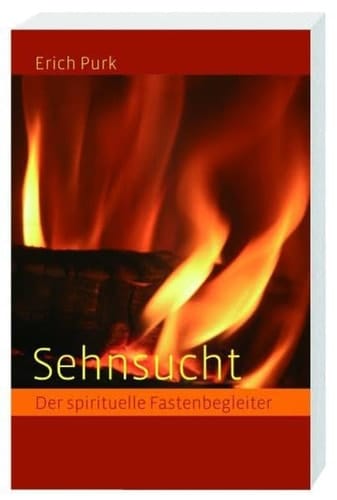 Sehnsucht der spirituelle Fastenbegleiter