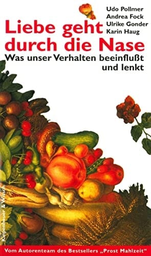 Liebe geht durch die Nase was unser Verhalten beeinflusst und lenkt