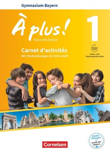 À plus! Band 1: 6. Jahrgangsstufe - Bayern - Carnet d'activités mit Audios und Videos online Mit zusätzlichen Übungen im Extra-Heft