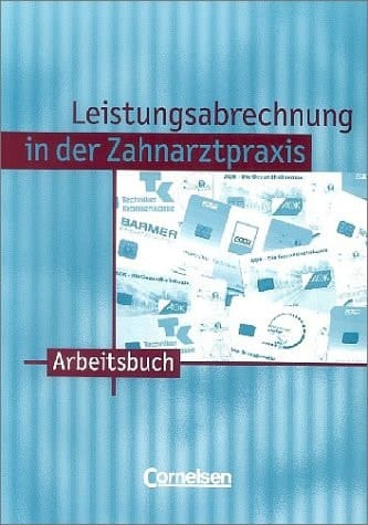 Leistungsabrechnung in der Zahnarztpraxis Arbeitsbuch. / Ernst-Heinrich Möller ; Anke Handrock