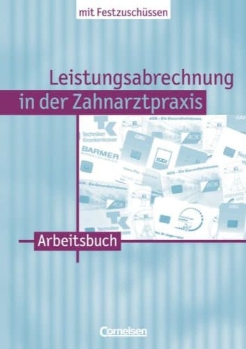 Leistungsabrechnung in der Zahnarztpraxis Arbeitsbuch. : [mit Festzuschüssen] / Ernst-Heinrich Möller ; Anke Handrock
