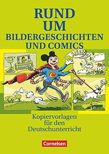 Rund um Bildergeschichten und Comics Kopiervorlagen für den Deutschunterricht