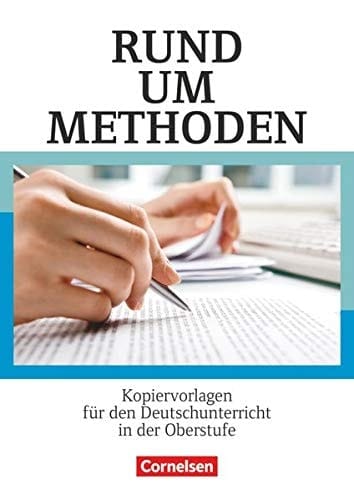 Rund um Methoden Kopiervorlagen für den Deutschunterricht in der Oberstufe