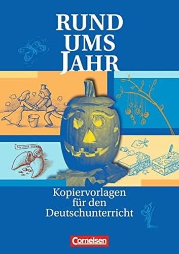 Rund ums Jahr Kopiervorlagen für den Deutschunterricht