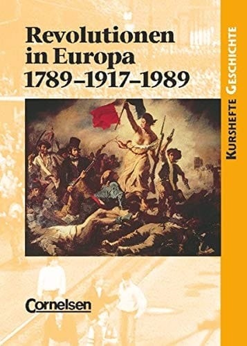 Revolutionen in Europa: 1789 - 1917 - 1989 Einheit oder Teilung Europas durch Revolutionen?