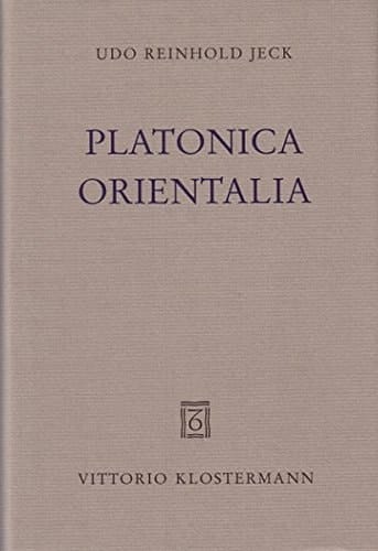 Platonica orientalia Aufdeckung einer philosophischen Tradition