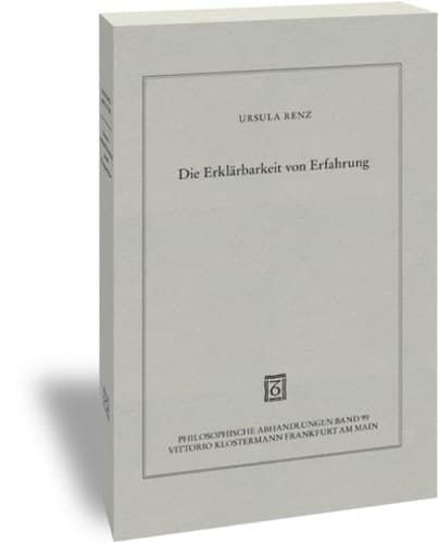Die Erklärbarkeit von Erfahrung: Realismus und Subjektivität in Spinozas Theorie des menschlichen Geistes