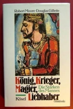 König, Krieger, Magier, Liebhaber die Stärken des Mannes