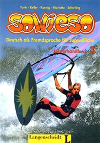 Sowieso Deutsch als Fremdsprache für Jugendliche. Lehrerhandbuch 3
