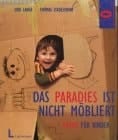 Das Paradies ist nicht möbliert