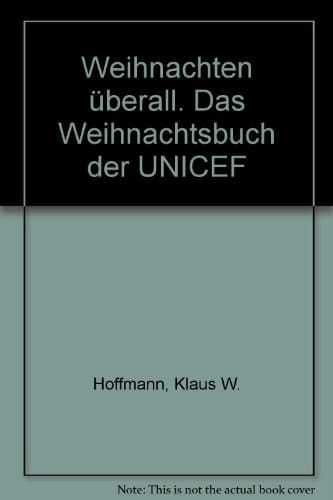 Weihnachten überall das Weihnachtsbuch der Unicef