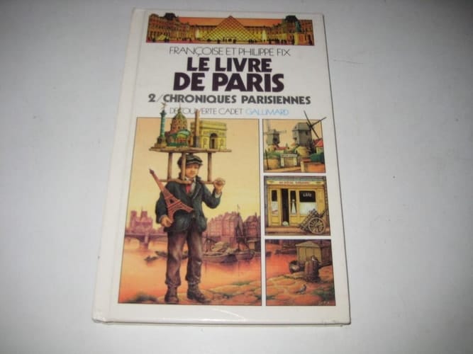 Le livre de Paris Naissance d'une capitale