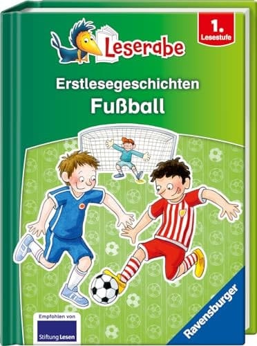 Erstlesegeschichten: Fußball - Leserabe ab 1. Klasse - Erstlesebuch für Kinder ab 6 Jahren