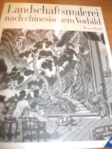 Landschaftsmalerei nach chinesischem Vorbild