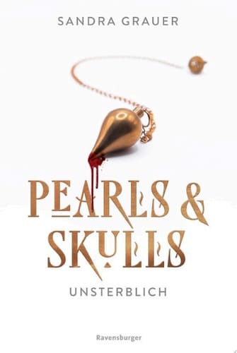 Pearls & Skulls, Band 1 - Unsterblich