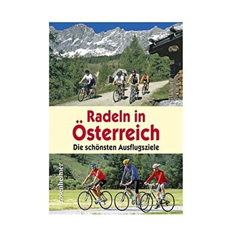 Radeln in Österreich die schönsten Ausflugsziele