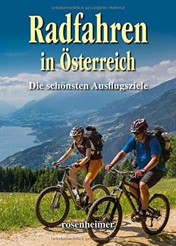 Radfahren in Österreich die schönsten Ausflugsziele