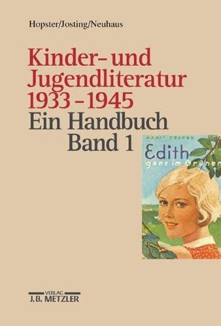 Kinder- und Jugendliteratur 1933–1945 Ein Handbuch