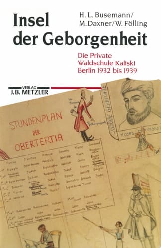 Insel der Geborgenheit Die private Waldschule Kaliski Berlin 1932 bis 1939