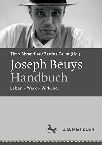 Joseph Beuys-Handbuch Leben – Werk – Wirkung