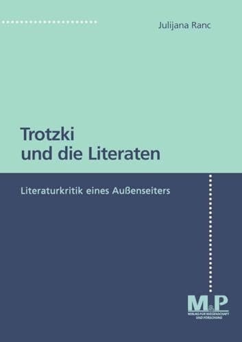 Trotzki und die Literaten Literaturkritik eines Außenseiters