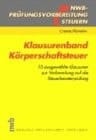 Klausurenband Körperschaftsteuer 10 ausgewählte Klausuren zur Vorbereitung auf die Steuerberaterprüfung