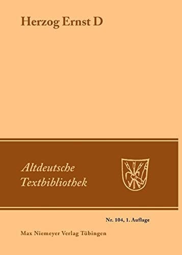 Herzog Ernst D.: Wahrscheinlich Von Ulrich Von Etzenbach (Altdeutsche Textbibliothek) (German Edition)