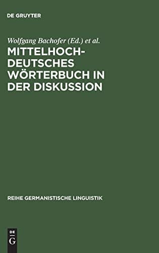 Mittelhochdeutsches Wörterbuch in der Diskussion. (Reihe Germanistische Linguistik) (German Edition)