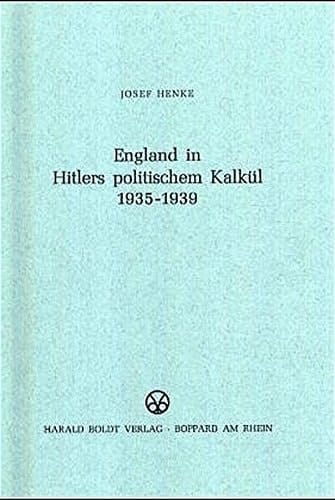 England in Hitlers Politischem Kalkül 1935-1939