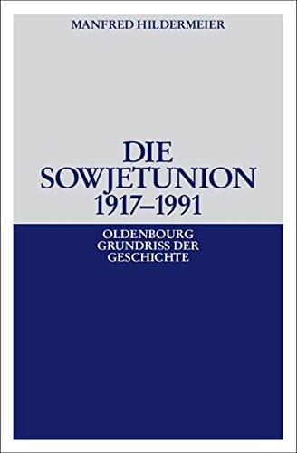 Die Sowjetunion 1917-1991