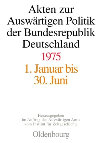 Akten zur Auswärtigen Politik der Bundesrepublik Deutschland 1975
