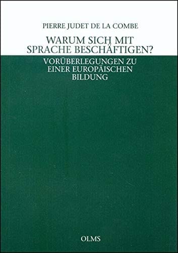 Warum sich mit Sprache beschäftigen? Vorüberlegungen zu einer europäischen Bildung