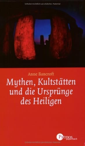Mythen, Kultstätten und die Ursprünge der Heiligen